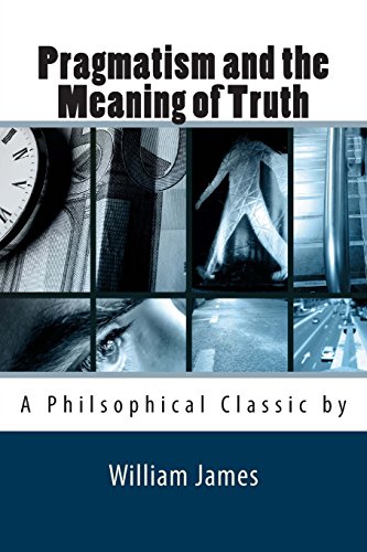 9781495365577: Pragmatism and the Meaning of Truth