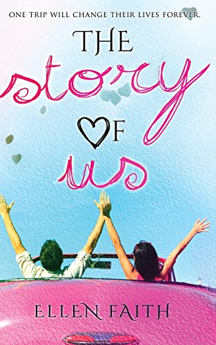 Beispielbild fr The Story of Us: One trip will change their lives forvever zum Verkauf von THE SAINT BOOKSTORE
