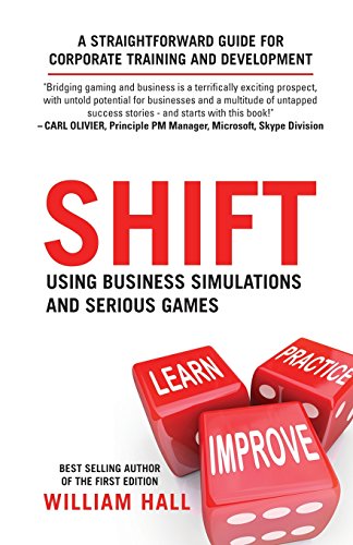 9781495367502: Shift: Using Business Simulations and Serious Games: A straightforward guide for corporate training and development