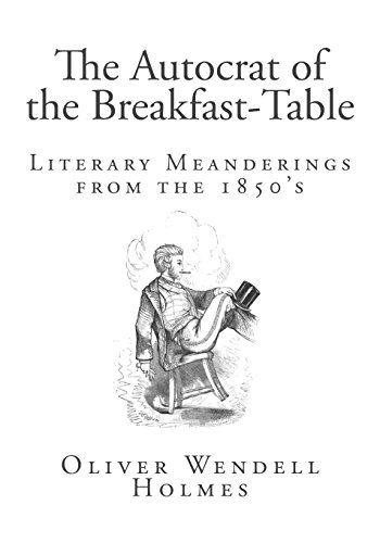 Beispielbild fr The Autocrat of the Breakfast-Table zum Verkauf von Better World Books