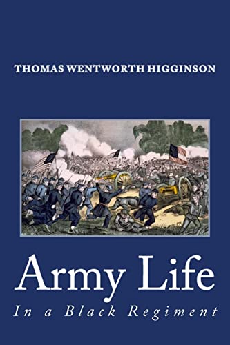 Stock image for Army Life in a Black Regiment for sale by Wonder Book