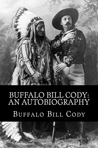 Stock image for Buffalo Bill Cody: An Autobiography for sale by Goodwill of Colorado