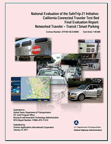 Stock image for National Evaluation of the Safe Trip-21 Initiative: California Connected Traveler-Transit/Smart Parking for sale by Lucky's Textbooks