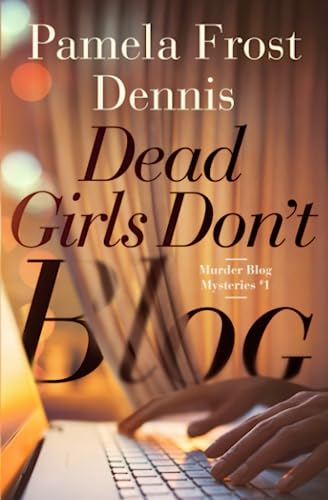 Stock image for Dead Girls Dont Blog (Murder Blog Mysteries) for sale by Bulk Book Warehouse