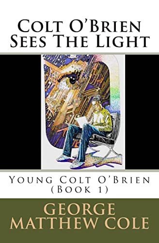 Stock image for Colt O'Brien Sees The Light for sale by THE SAINT BOOKSTORE