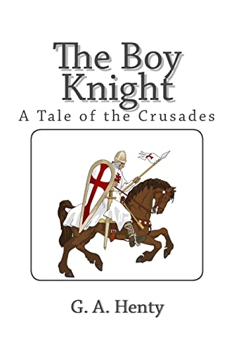 9781495372568: The Boy Knight: A Tale of the Crusades