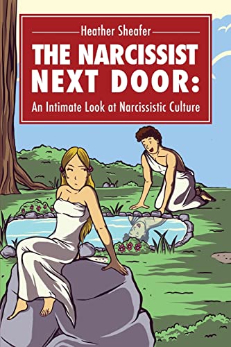 Stock image for The Narcissist Next Door : An Intimate Look at Narcissistic Culture for sale by Better World Books