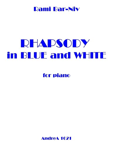 Stock image for Rhapsody in Blue and White for Piano for sale by THE SAINT BOOKSTORE