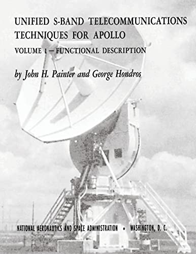 Beispielbild fr Unified S-Band Telecommunications Techniques for Apollo: Volume I - Functional Description zum Verkauf von Lucky's Textbooks