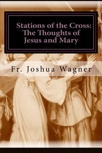 9781495380037: Stations of the Cross: The Thoughts of Jesus and Mary