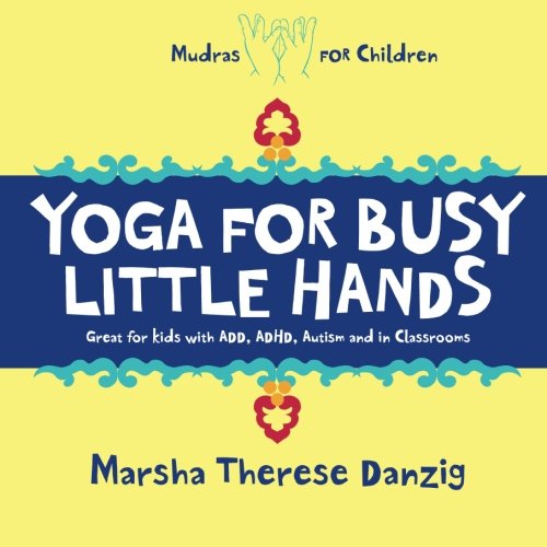 9781495380853: Yoga for Busy Little Hands: Children's Book of Mudras