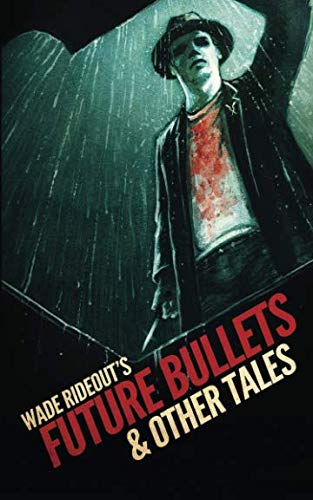 Stock image for Future Bullets & Other Tales for sale by Revaluation Books