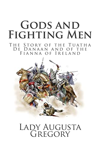 Beispielbild fr Gods and Fighting Men: The Story of the Tuatha De Danaan and of the Fianna of Ireland zum Verkauf von Seattle Goodwill