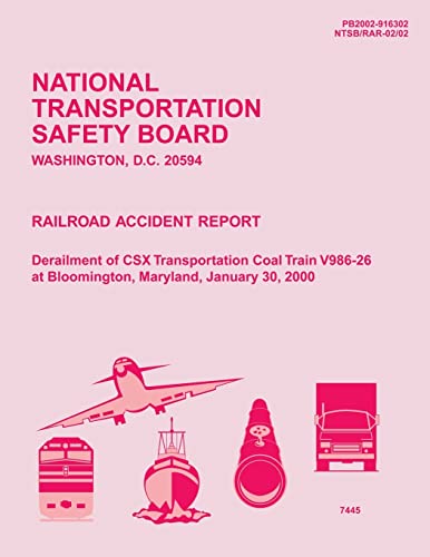 9781495385841: Rail Accident Report: Derailment of CSX Transportation Coal Train V986-26 at Bloomington, Maryland, January 30, 2000