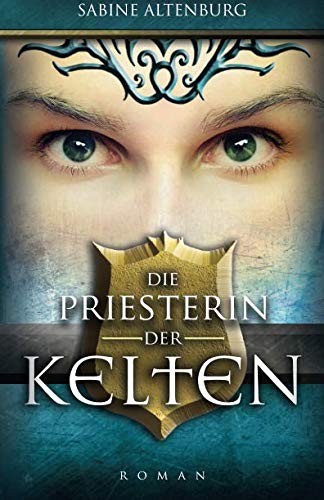 9781495387265: Die Priesterin der Kelten: Historischer Roman