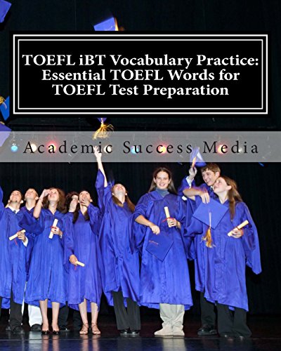 Imagen de archivo de TOEFL IBT Vocabulary Practice: Essential TOEFL Words for TOEFL Test Preparation a la venta por Revaluation Books