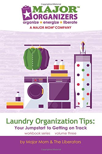 Stock image for Laundry Organizing Tips: Your Jumpstart to Getting on Track for sale by Bookmonger.Ltd
