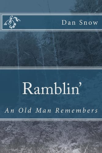 Stock image for Ramblin': An Old Man Remembers for sale by THE SAINT BOOKSTORE