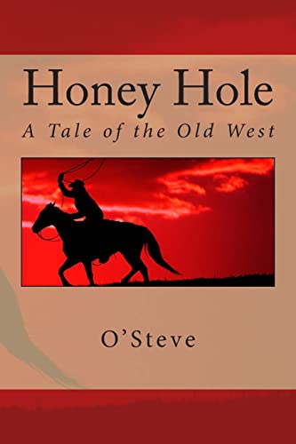 Stock image for Honey Hole: A Tale of the Old West for sale by THE SAINT BOOKSTORE