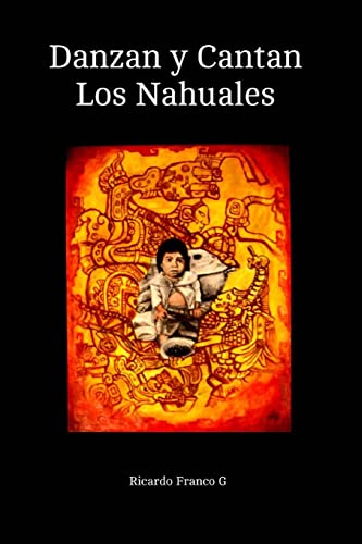 Beispielbild fr Danzan y Cantan Los Nahuales: Los Nahuales (Spanish Edition) zum Verkauf von Save With Sam