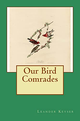 Stock image for Our Bird Comrades for sale by Lucky's Textbooks