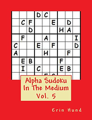Stock image for Alpha Sudoku In The Medium Vol. 5 for sale by THE SAINT BOOKSTORE