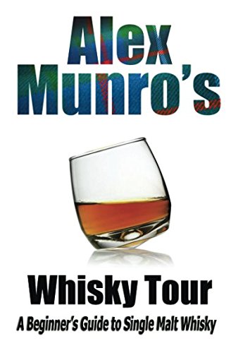 9781495401862: Alex Munro's Whisky Tour: A Beginner's Guide to Single Malt Whisky