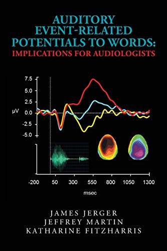 Imagen de archivo de Auditory Event-Related Potentials to Words Implications for Audiologists a la venta por Ann Becker