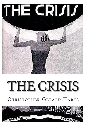 Imagen de archivo de The Crisis: An Anthology of the works by Christopher Gerard a la venta por THE SAINT BOOKSTORE