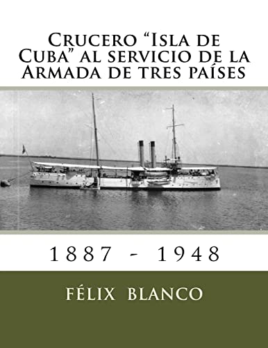 9781495405532: Crucero "Isla de Cuba" al servicio de la Armada de tres pases