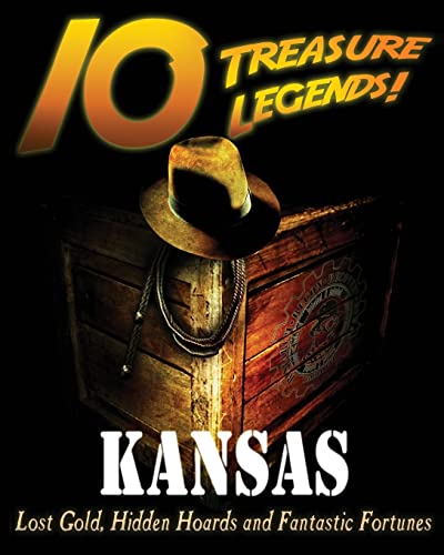 Beispielbild fr 10 Treasure Legends! Kansas: Lost Gold, Hidden Hoards and Fantastic Fortunes zum Verkauf von Save With Sam