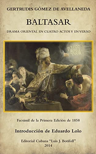 9781495410161: Baltasar: Drama oriental en cuatro actos y en verso (Spanish Edition)