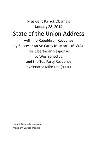 Imagen de archivo de President Barack Obama s January 28, 2014 State of the Union Address: With the Republican Response by Representative Cathy Mcmorris R-wa, the Libertarian Response by Wes Benedict, and the Tea Party Response by Senator Mi a la venta por Revaluation Books