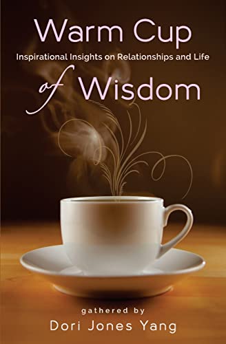 Stock image for Warm Cup of Wisdom: Inspirational Insights on Relationships and Life for sale by SecondSale