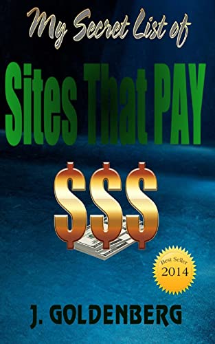Beispielbild fr My Secret List of Sites that Pay: The beginners Guide to Quick Easy Money zum Verkauf von PlumCircle