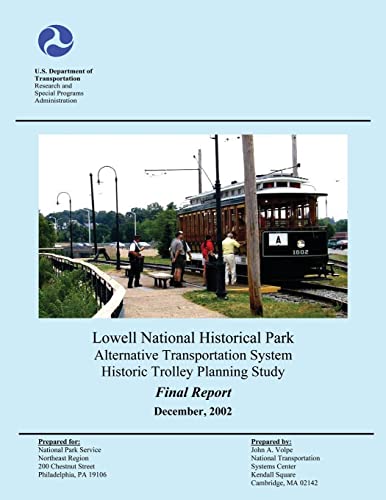 9781495415890: Lowell National Historical Park Alternative Transportation System Historic Trolley Planning Study