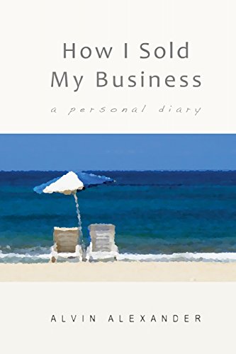Beispielbild fr How I Sold My Business: a personal diary zum Verkauf von Wonder Book