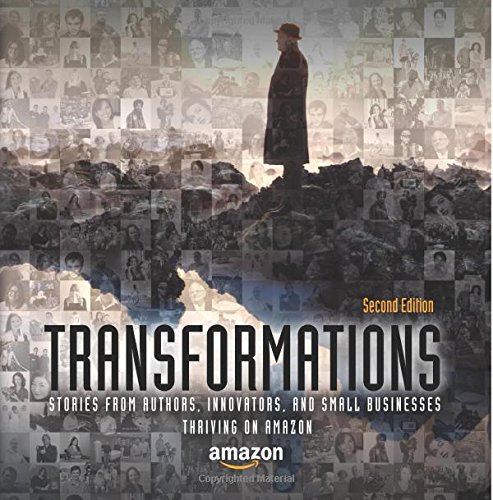 Imagen de archivo de Transformations: Stories from Authors, Innovators, and Small Businesses Thriving on Amazon (Volume 2) a la venta por ThriftBooks-Dallas