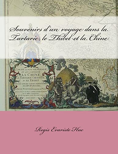 9781495427909: Souvenirs d'un voyage dans la Tartarie, le Thibet et la Chine