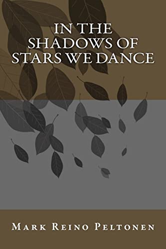9781495428951: In the Shadows of Stars We Dance