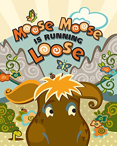 Beispielbild fr Moose Moose Is Running Loose zum Verkauf von Revaluation Books