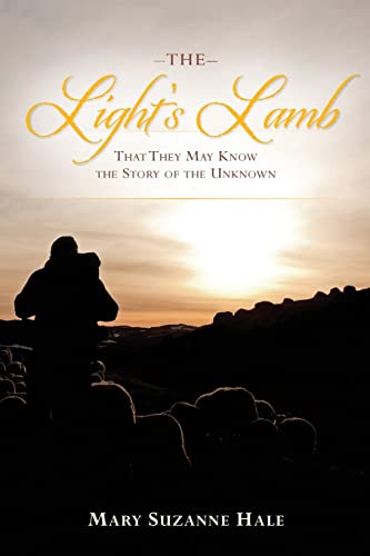 9781495440427: The Light's Lamb: That They May Know the Story of the Unknown