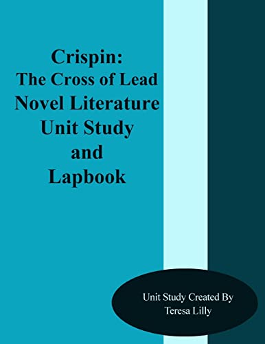 9781495442490: Crispin: The Cross of Lead Novel Literature Unit Study and Lapbook Unit Study