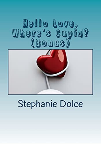 Stock image for Hello Love, Where's Cupid? (Bonus) for sale by THE SAINT BOOKSTORE