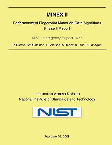 Imagen de archivo de MINEX II: Performance of Fingerprint Match-on-Card Algorithms-Phase II Report a la venta por Lucky's Textbooks