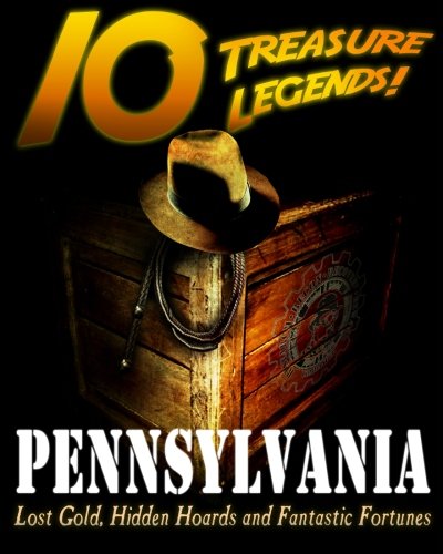 Beispielbild fr 10 Treasure Legends! Pennsylvania: Lost Gold, Hidden Hoards and Fantastic Fortunes zum Verkauf von ThriftBooks-Atlanta