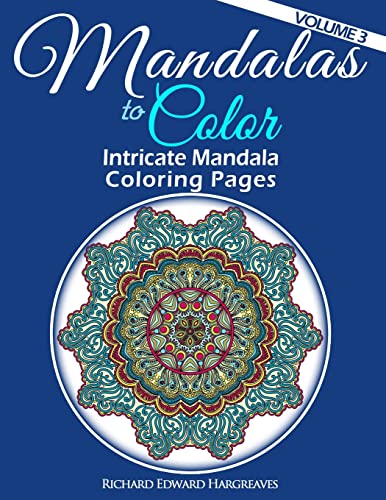 Stock image for Mandalas to Color - Intricate Mandala Coloring Pages: Advanced Designs (Mandala Coloring Books) for sale by Save With Sam