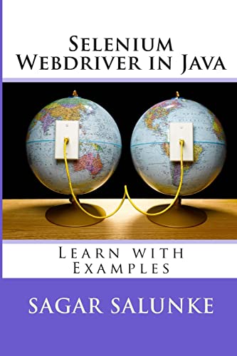 9781495450204: Selenium Webdriver in Java: Learn With Examples