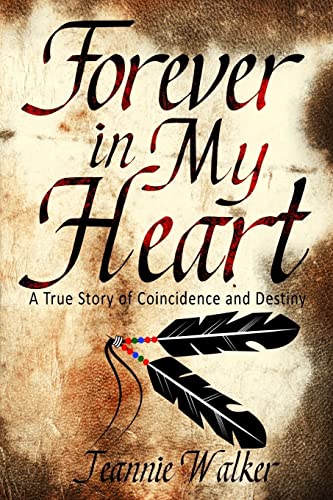 Stock image for Forever in My Heart: A True Story of Coincidence and Destiny for sale by THE SAINT BOOKSTORE