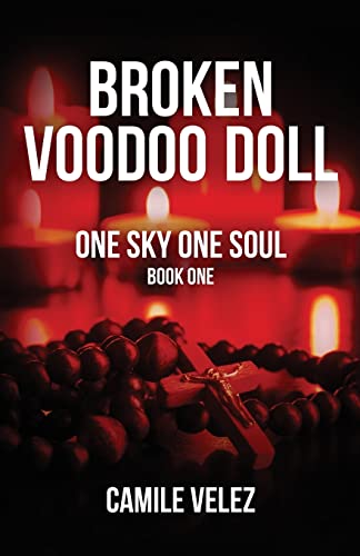 Broken Voodoo Doll: One Sky One Soul (Volume 1)